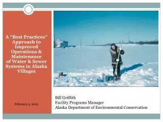 Bill Griffith Facility Programs Manager Alaska Department of Environmental Conservation
