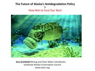 The Future of Alaska's Antidegradation Policy Or How Not to Foul Our Nest