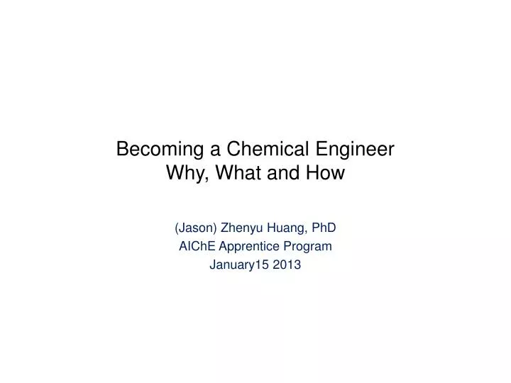 becoming a chemical engineer why what and how