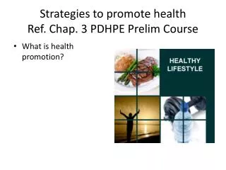 Strategies to promote health Ref. Chap. 3 PDHPE Prelim Course