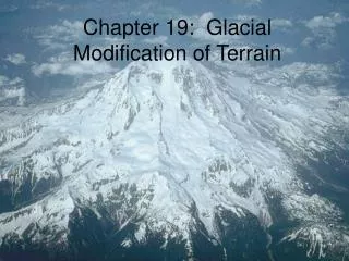Chapter 19: Glacial Modification of Terrain