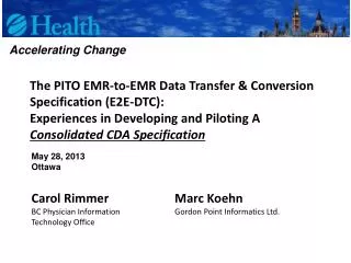 The PITO EMR-to-EMR Data Transfer &amp; Conversion Specification (E2E-DTC ): Experiences in Developing and Piloting A C