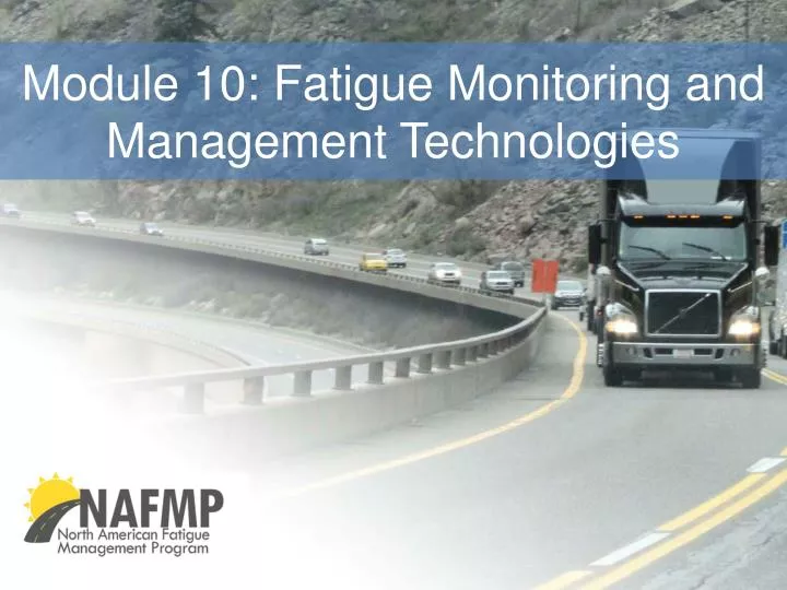 module 10 fatigue monitoring and management technologies