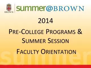 2014 pre college programs summer session faculty orientation
