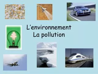 L’environnement La pollution