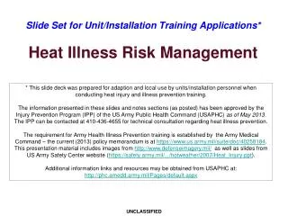 Slide Set for Unit/Installation Training Applications* Heat Illness Risk Management