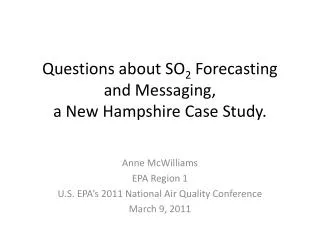 Questions about SO 2 Forecasting and Messaging, a New Hampshire Case Study.