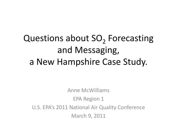 questions about so 2 forecasting and messaging a new hampshire case study
