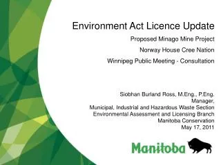 Environment Act Licence Update Proposed Minago Mine Project Norway House Cree Nation Winnipeg Public Meeting - Consultat