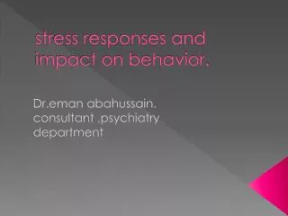 stress responses and impact on behavior.