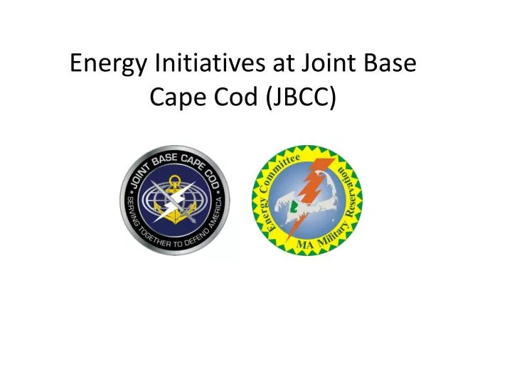 energy initiatives at joint base cape cod jbcc