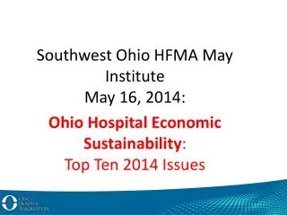 Southwest Ohio HFMA May Institute May 16, 2014: