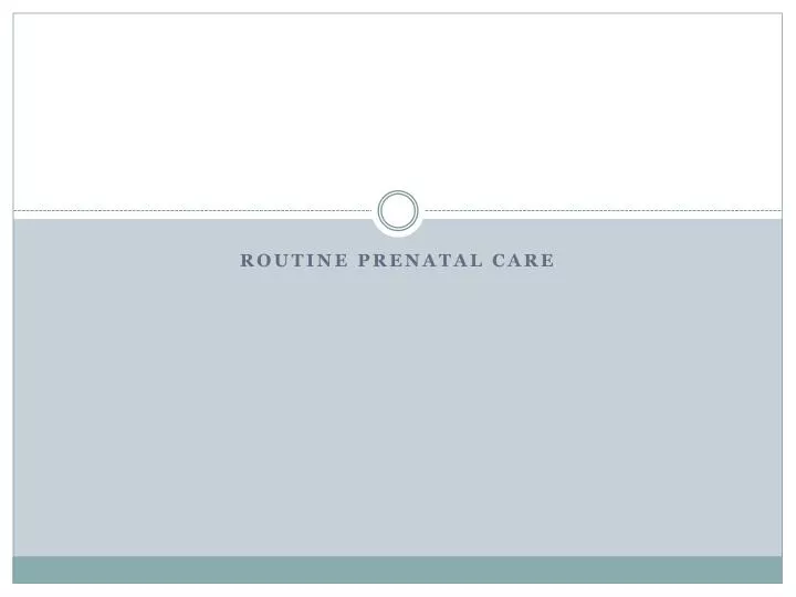 routine prenatal care
