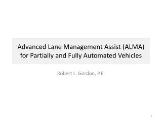Advanced Lane Management Assist (ALMA) for Partially and Fully Automated Vehicles