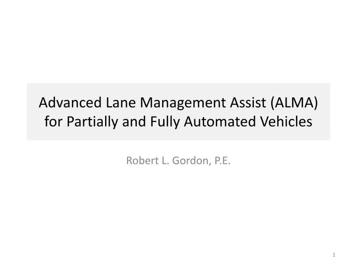 advanced lane management assist alma for partially and fully automated vehicles