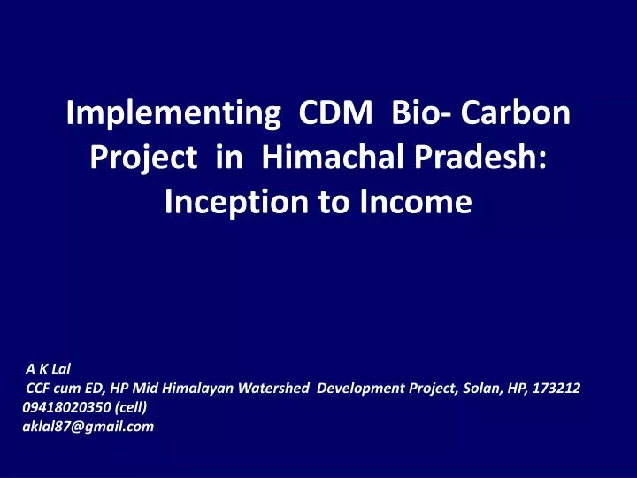 implementing cdm bio carbon project in himachal pradesh inception to income