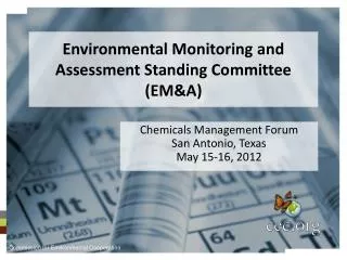 Environmental Monitoring and Assessment Standing Committee (EM&amp;A)