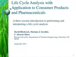 Life Cycle Analysis with Application to Consumer Products and Pharmaceuticals