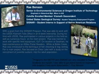 Rae Benson Senior in Environmental Sciences at Oregon Institute of Technology Emphasis in Watershed Mgt., Minor in GIS
