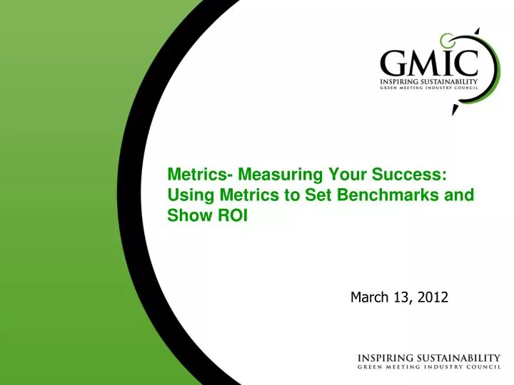 metrics measuring your success using metrics to set benchmarks and show roi