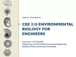 CEE 210 Environmental Biology for Engineers