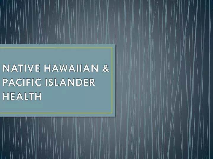 native hawaiian pacific islander health