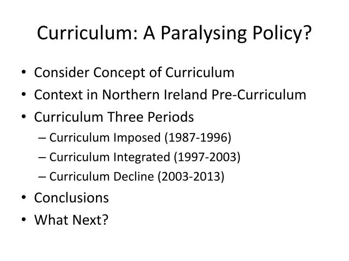 curriculum a paralysing policy