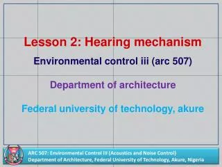 Lesson 2: Hearing mechanism Environmental control iii (arc 507) Department of architecture Federal university of techno