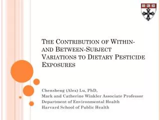 The Contribution of Within- and Between-Subject Variations to Dietary Pesticide Exposures