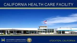 CALIFORNIA HEALTH CARE FACILITY