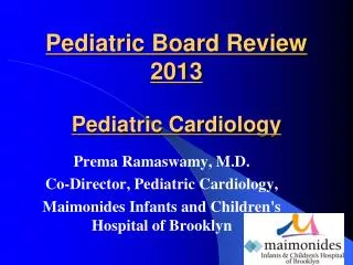 Pediatric Board Review 2013 Pediatric Cardiology