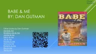 Babe &amp; Me by: Dan Gutman