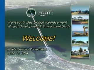 Pensacola Bay Bridge Replacement Project Development &amp; Environment Study