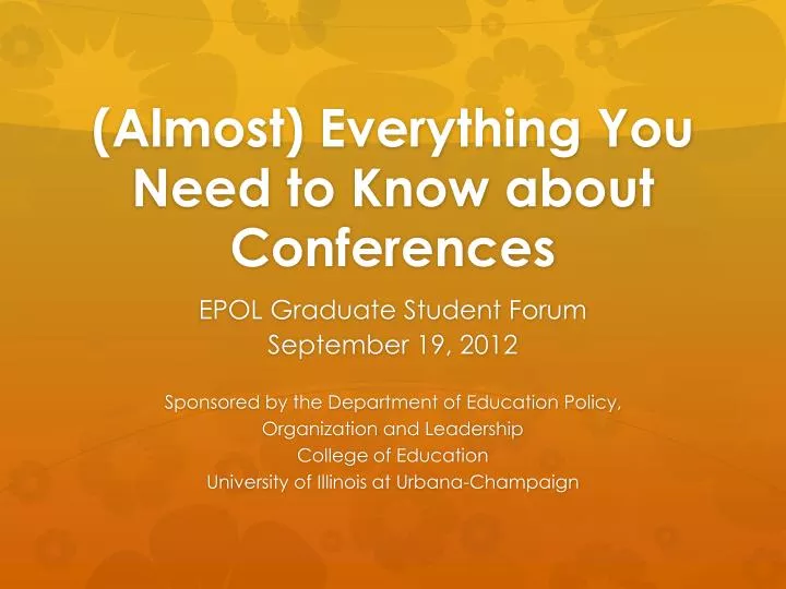 almost everything you need to know about conferences
