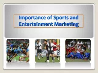 Importance of Sports and Entertainment Marketing