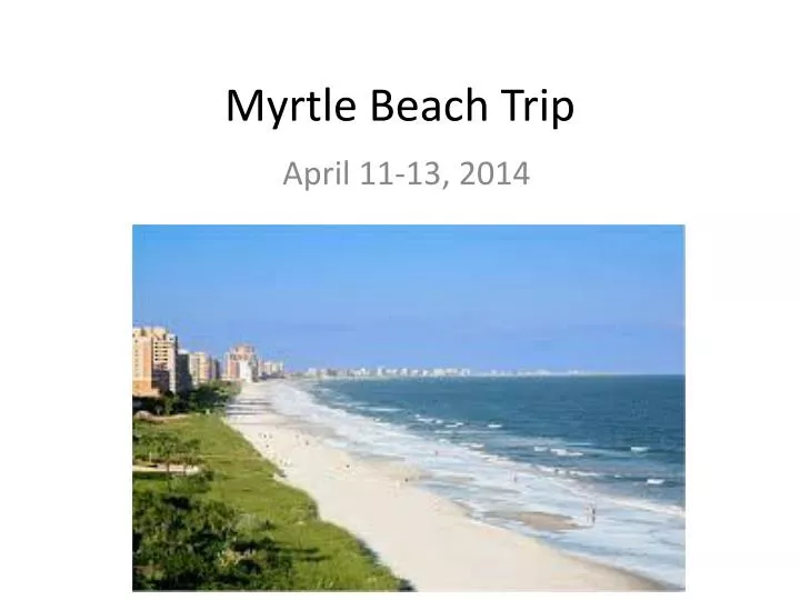 myrtle beach trip