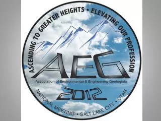 The AEG 2012 Annual Meeting Ascending to g reater heights... Elevating our profession
