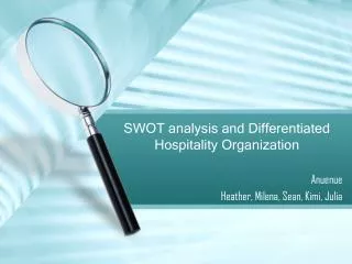 SWOT analysis and Differentiated Hospitality Organization
