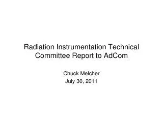 Radiation Instrumentation Technical Committee Report to AdCom