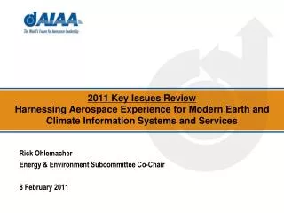 2011 Key Issues Review Harnessing Aerospace Experience for Modern Earth and Climate Information Systems and Services