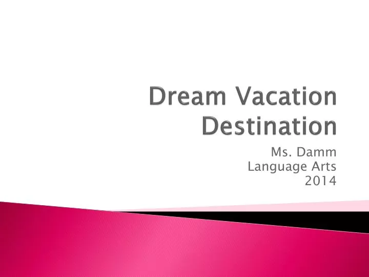 dream vacation destination