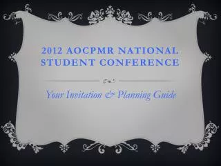 2012 AOCPMR National Student Conference