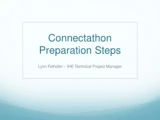 Connectathon Preparation Steps