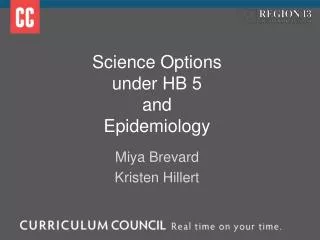 Science Options under HB 5 and Epidemiology
