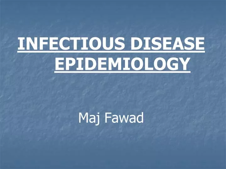 infectious disease epidemiology maj fawad