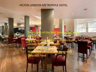 HILTON LONDON METROPOLE HOTEL