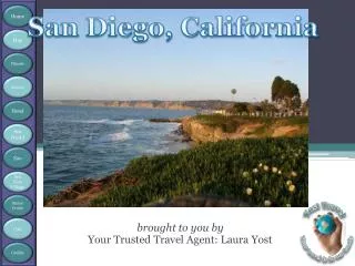 brought to you by Your Trusted Travel Agent: Laura Yost