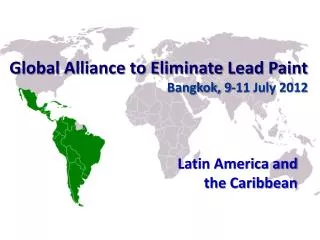 Global Alliance to Eliminate Lead Paint Bangkok, 9-11 July 2012