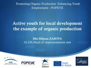 Promoting Organic Production Enhancing Youth Employment - POPEYE Active youth for local development the example of