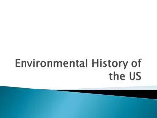 Environmental History of the US